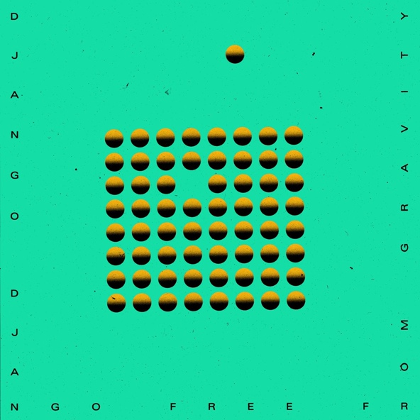 Django Django - Free from Gravity