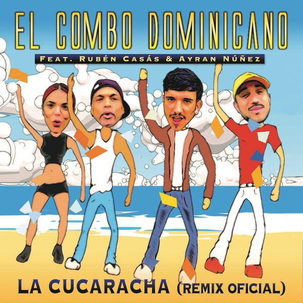 El Combo Dominicano feat. Rub&eacute;n Cas&aacute;s, Ayran N&uacute;&ntilde;ez - La Cucaracha