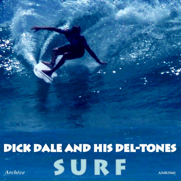 Dick Dale & His Del-Tones - Miserlou Twist (Single Version)