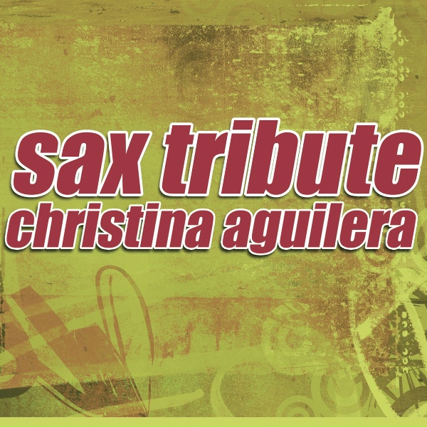 Christina Aguilera Sax Tribute - The Voice Within