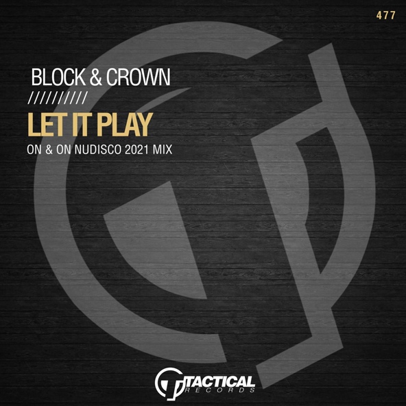 Block & Crown - Let It Play (On & On NUDisco 2021 Mix)