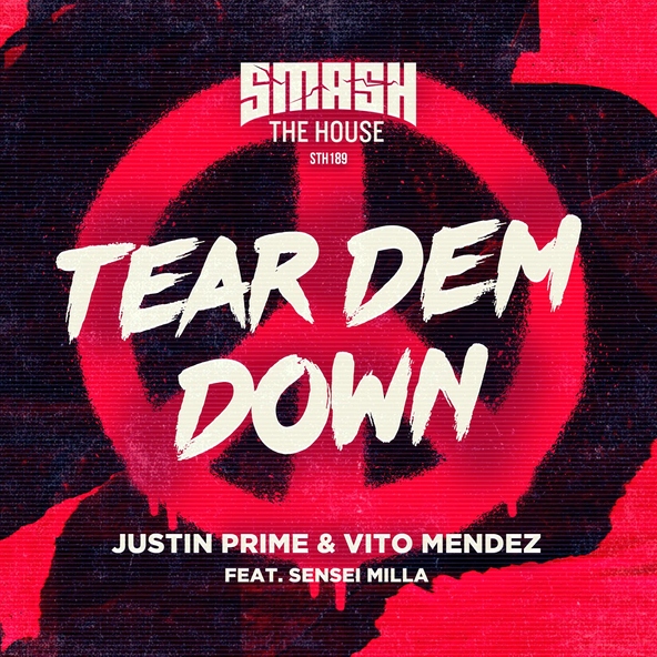 Justin Prime, Vito Mendez feat. Sensei Milla - Tear Dem Down