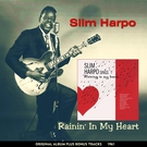 Slim Harpo - Rainin' in My Heart