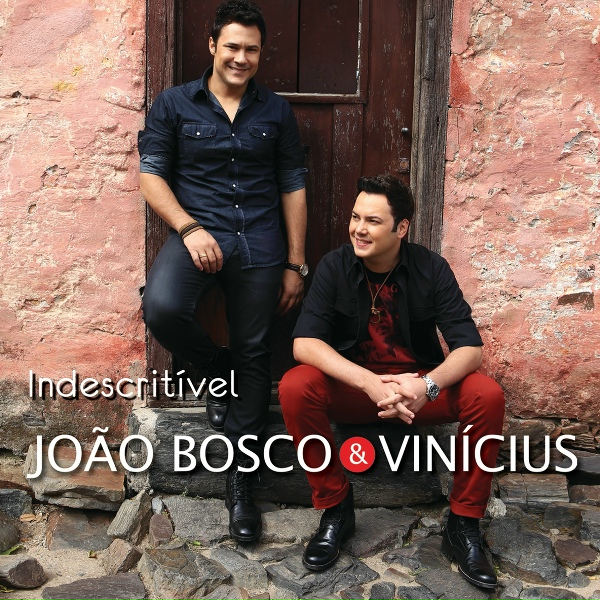 Jo&atilde;o Bosco & Vinicius - Vai Me Ver Sorrindo