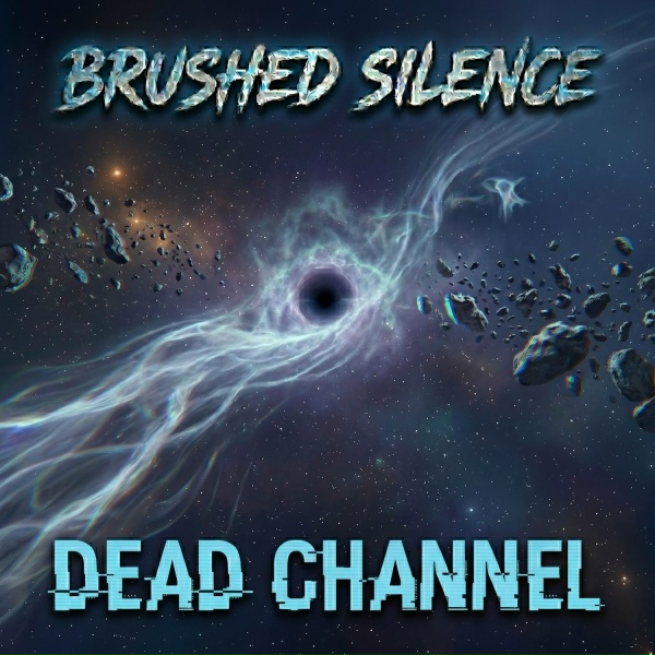 Brushed Silence - Dead channel