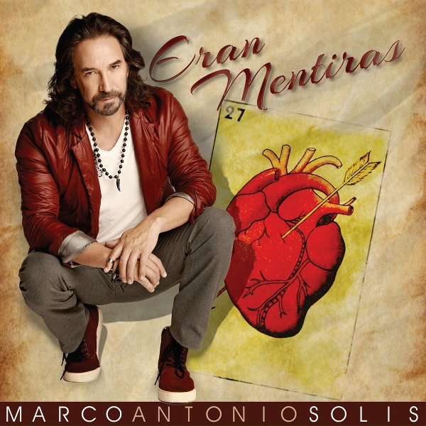 Marco Antonio Sol&iacute;s - Eran Mentiras