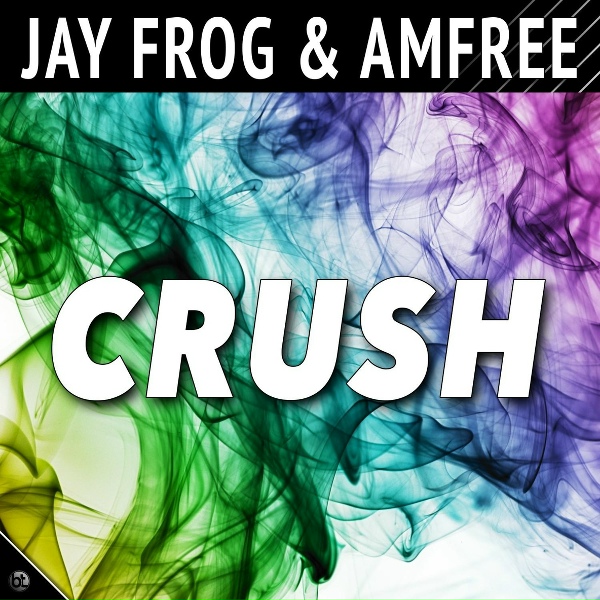 Jay Frog, Amfree - Crush
