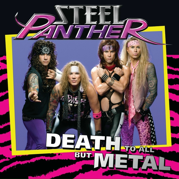 Steel Panther - Death To All But Metal