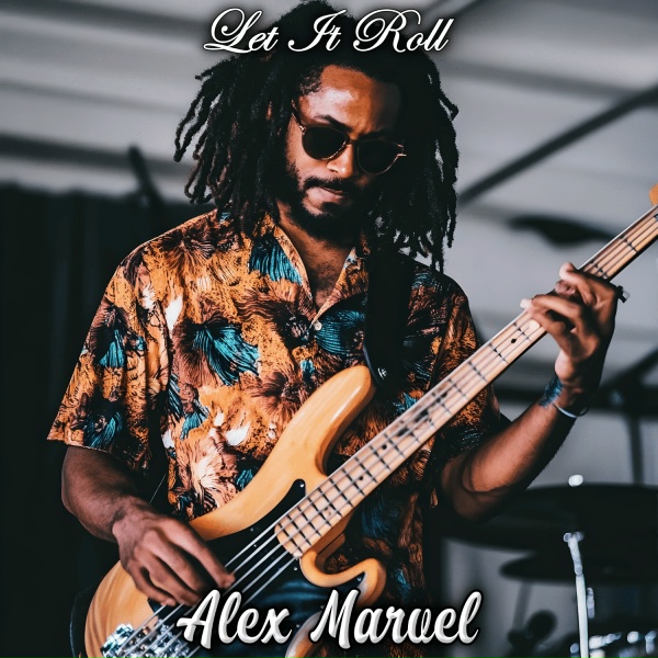 Alex Marvel - Let It Roll