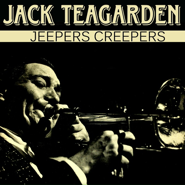 Jack Teagarden - I Gotta Right To Sing The Blues