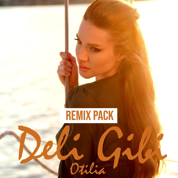 Otilia - Deli Gibi