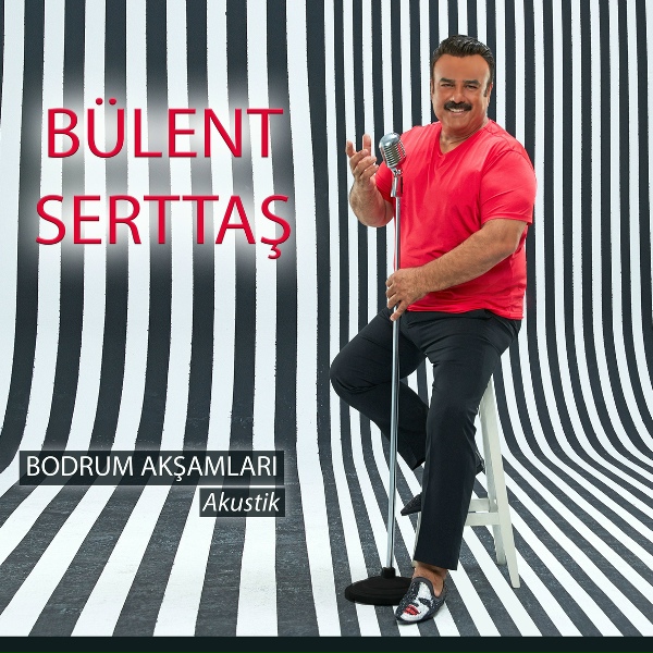 B&uuml;lent Serttaş - Bodrum Akşamları