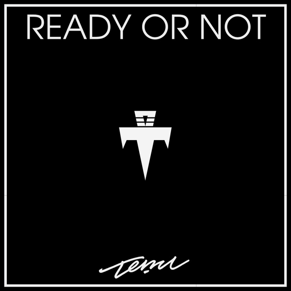 Temu - Ready Or Not