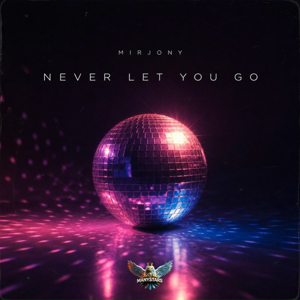 Mirjony - Never Let You Go