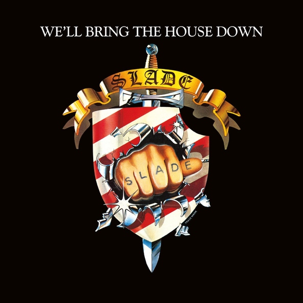 Slade - We'll Bring The House Down
