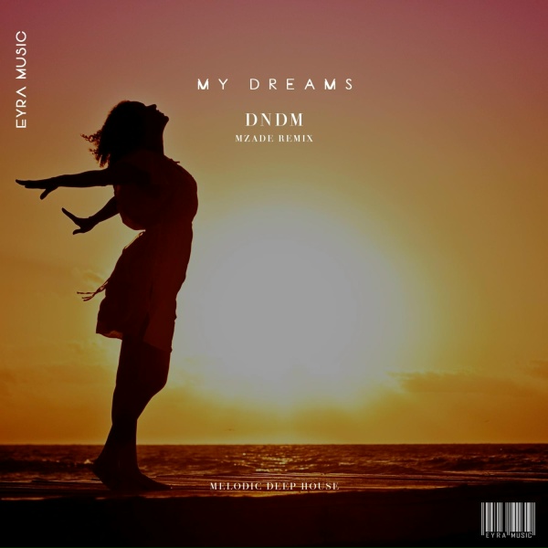 DNDM - My Dreams (Mzade Remix)