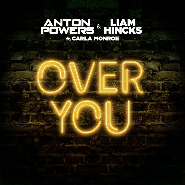 Anton Powers, Liam Hincks feat. Carla Monroe - Over You