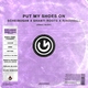 Shanti Roots, Scheibosan, Rino(IO)DJ - Put My Shoes On