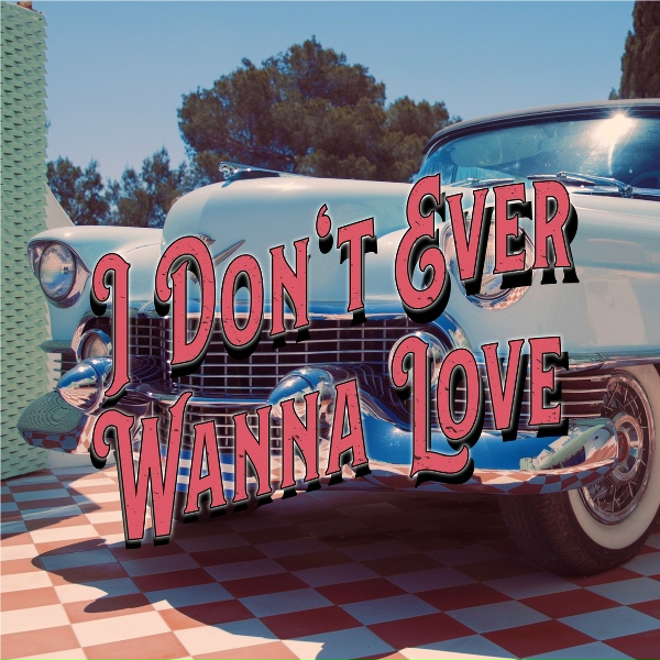Black Honey - I Don't Ever Wanna Love