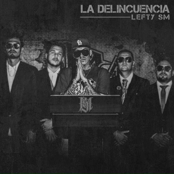 Lefty SM - La Delincuencia