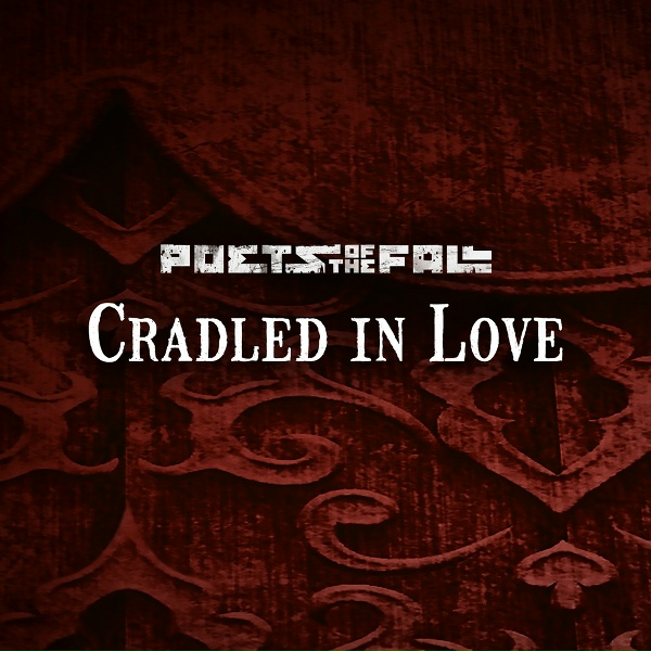 Poets of the Fall - Cradled in Love