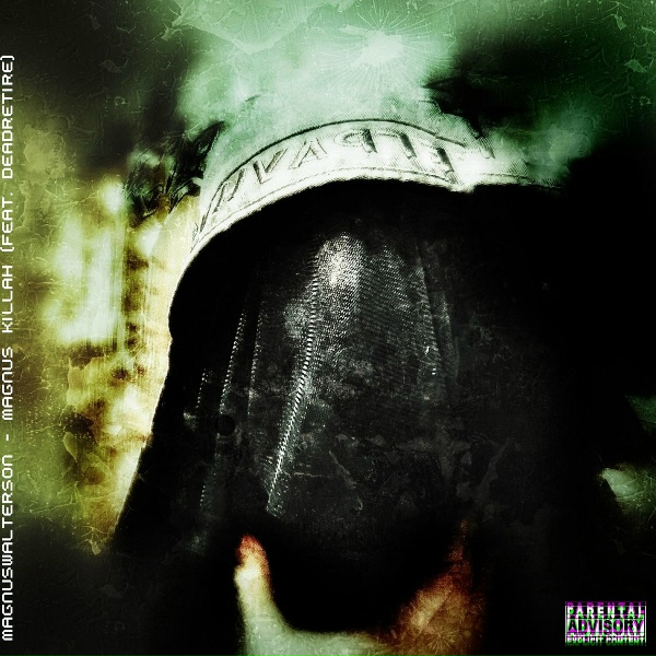 magnuswalterson feat. Deadretire - Magnus Killah