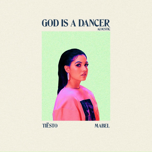 Ti&euml;sto, Mabel - God Is A Dancer