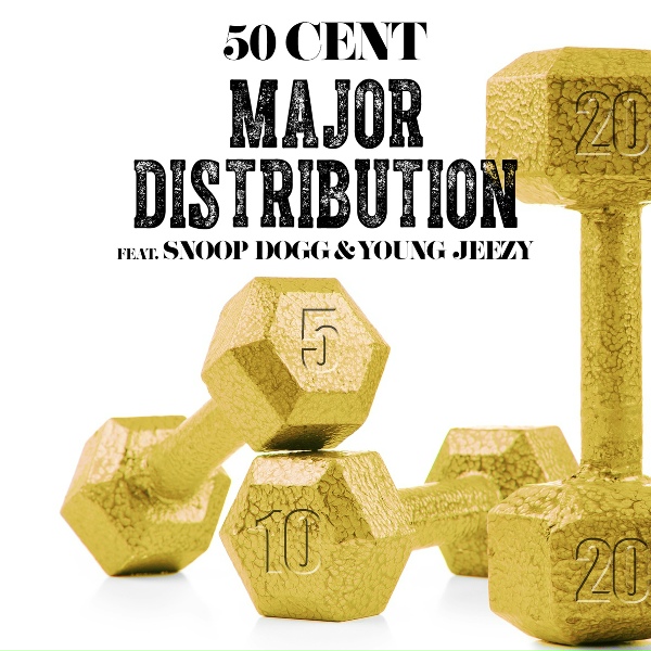 50 Cent feat. Snoop Dogg, Young Jeezy - Major Distribution
