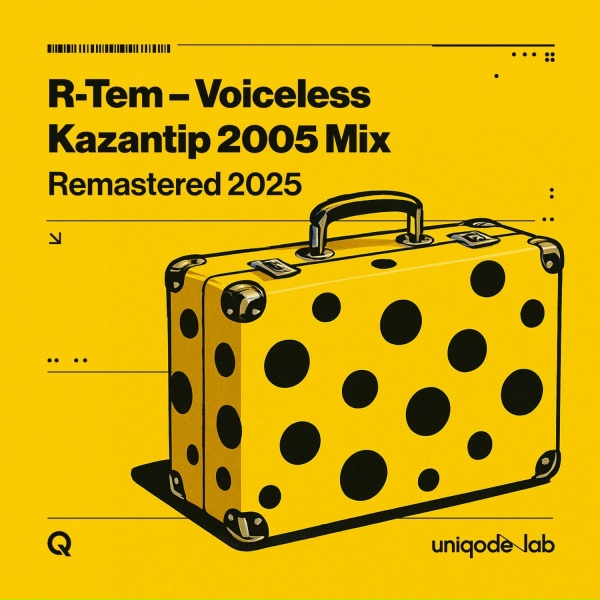 R-Tem - Voiceless (Kazantip 2005 Mix) [Remastered 2025]