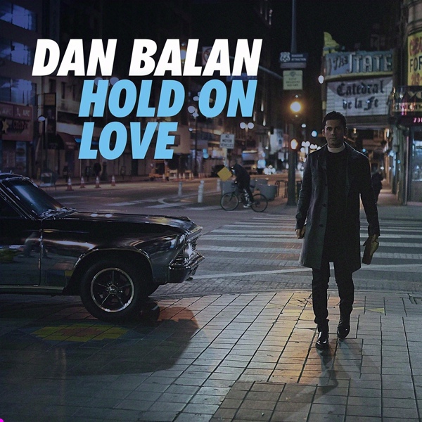 Dan Balan - Hold on Love