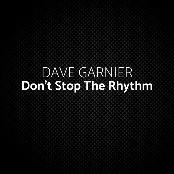 Dave Garnier - Don't Stop the Rhythm