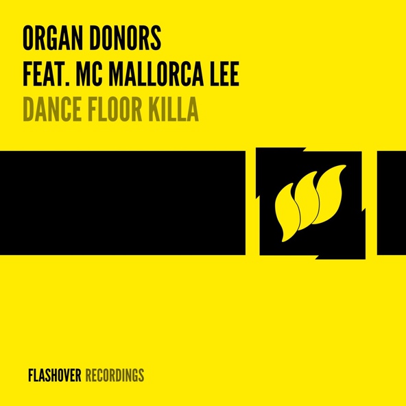 Organ Donors feat. MC Mallorca Lee - Dance Floor Killa
