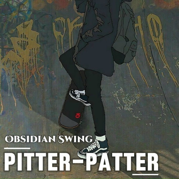 Obsidian Swing - Pitter-Patter