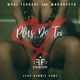 Monodepth, Mari Ferrari feat. Kinnie Lane - Plus de toi (feat. Kinnie Lane)