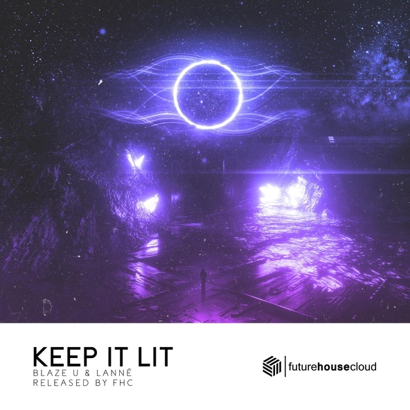 Blaze U, LANN&Eacute; - Keep It Lit
