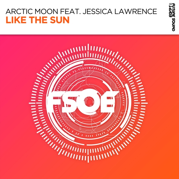 Arctic Moon feat. Jessica Lawrence - Like The Sun