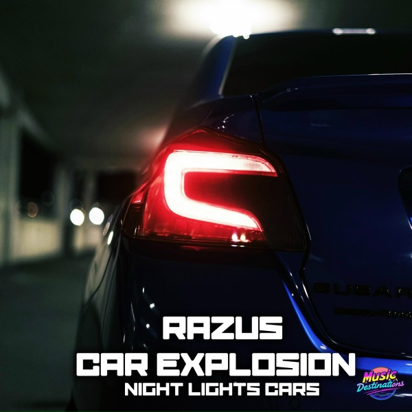 Razus, Car Explosion - Paradise Night
