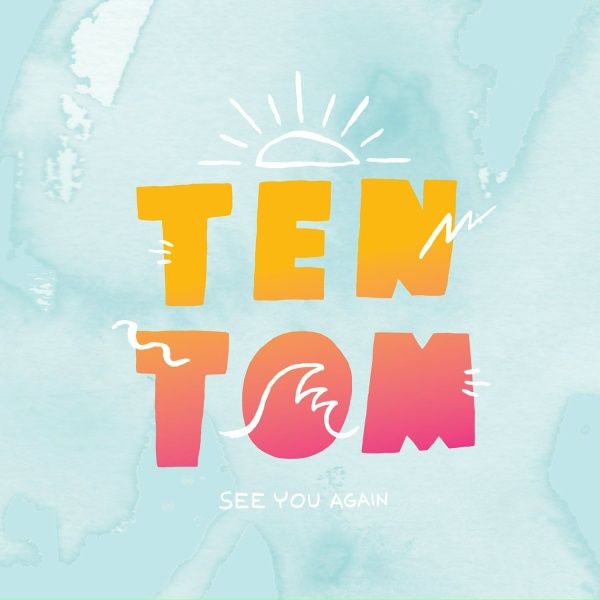 Ten Tom - Hey Now