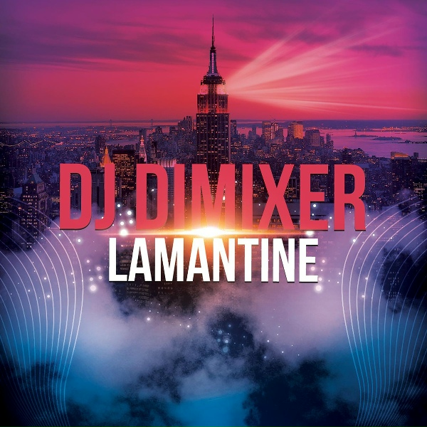DJ DimixeR - Lamantine (La La La)