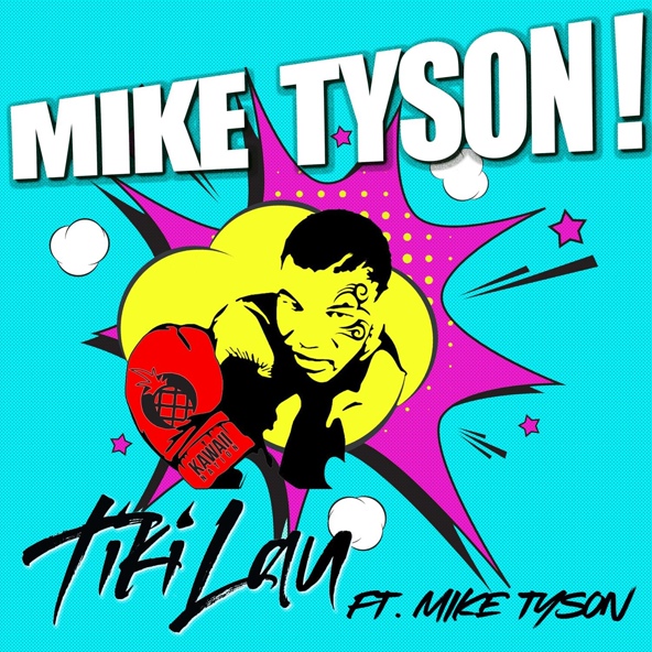 Tiki Lau feat. Mike Tyson - Mike Tyson (feat. Mike Tyson)