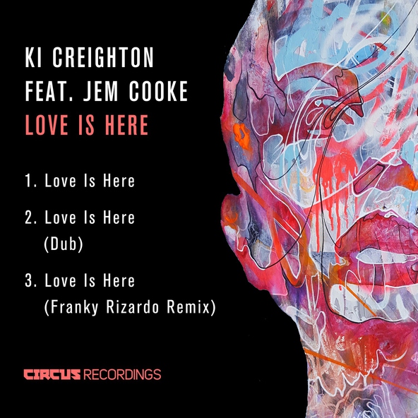 Ki Creighton feat. Jem Cooke feat. Jem Cooke - Love Is Here