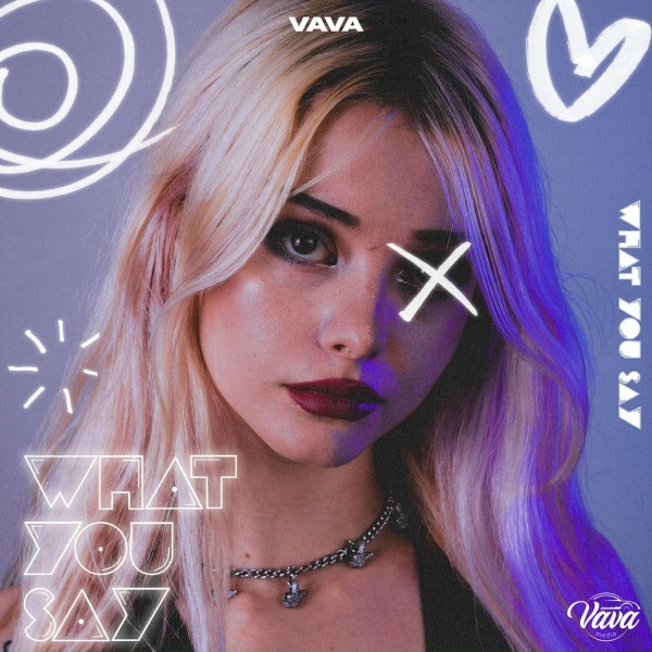 VAVA - What You Say