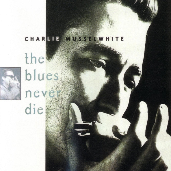 Charlie Musselwhite - River Hip Mama