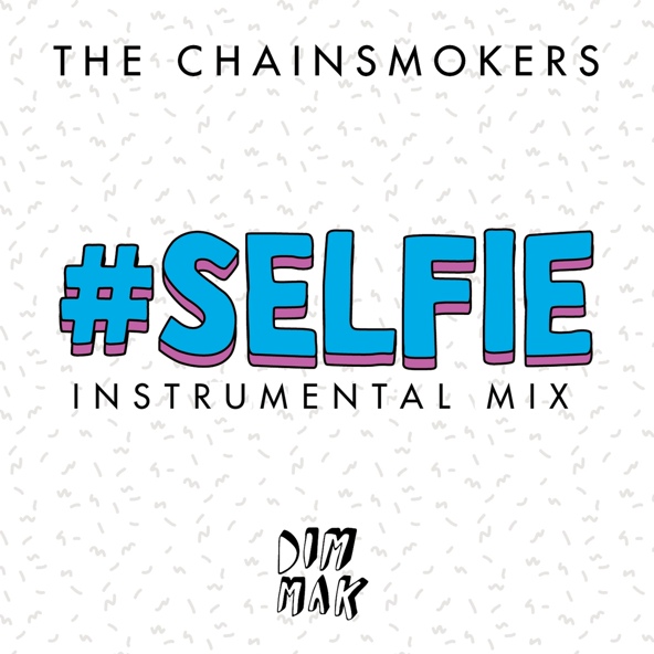 The Chainsmokers - #SELFIE