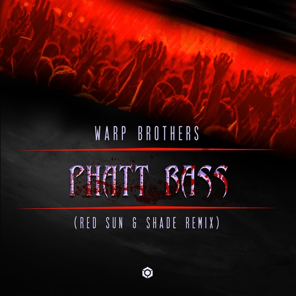 Warp Brothers - Phatt Bass