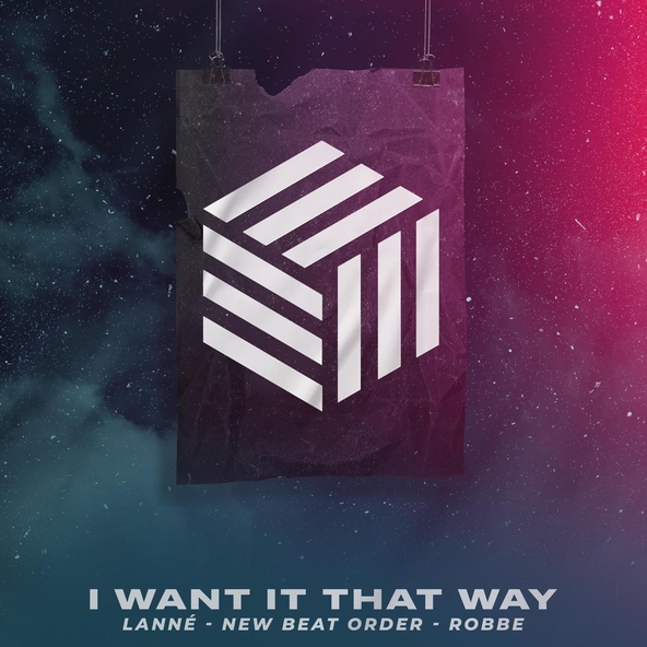 LANN&Eacute;, New Beat Order, Robbe feat. Meqq - I Want It That Way