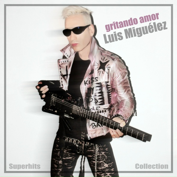 Luis Migu&eacute;lez - Gritando Amor
