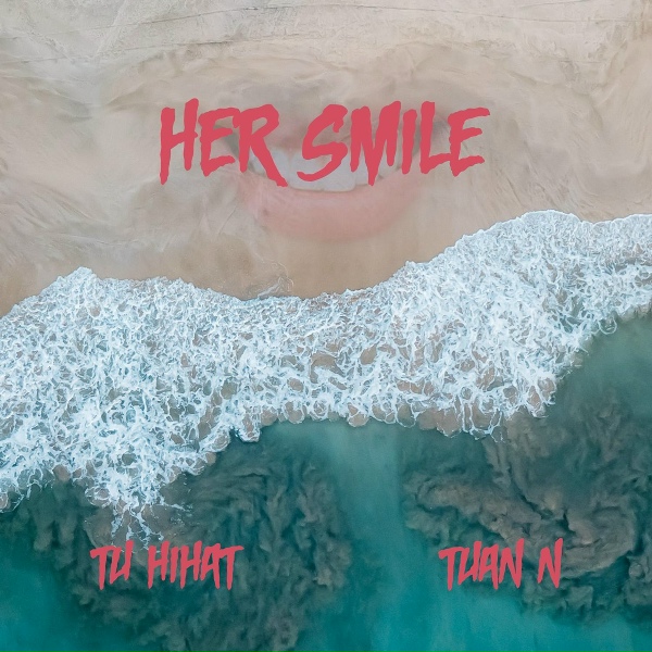 Tu Hihat feat. Tuan N - Her Smile (feat. Tuan N)