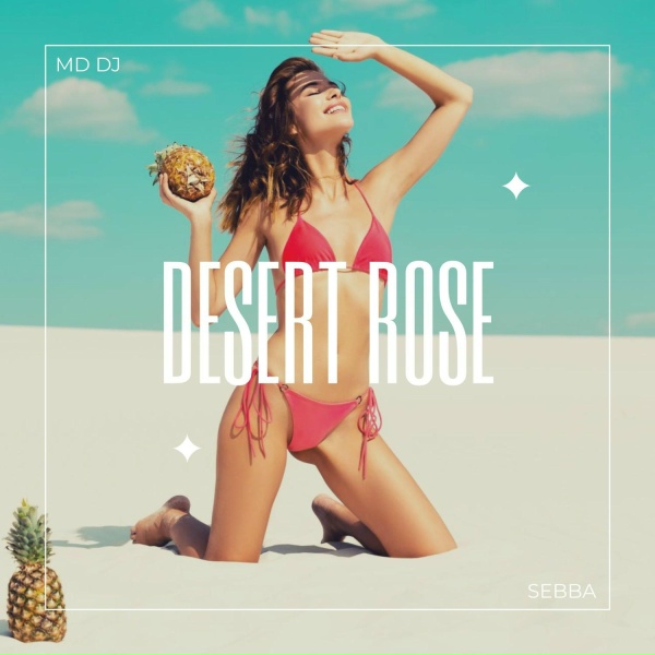 MD Dj, Sebba - Desert Rose