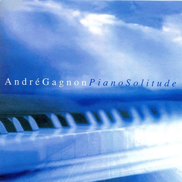 Andr&eacute; Gagnon - Pour ma s&oelig;ur en all&eacute;e